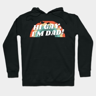 Hi Gay I'm Dad Retro Pride Dad Joke Hoodie